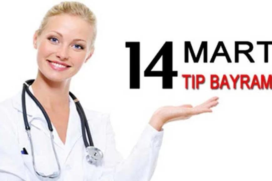 14 Mart Tıp Bayramı'mız Kutlu Olsun