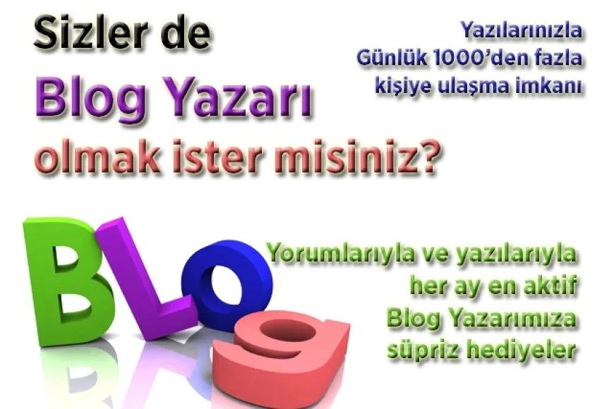 Sizler de Blog Yazarı Olmak İster misiniz?
